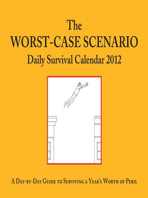 cover image of The Worst-Case Scenario 2012 Daily Survival Calendar